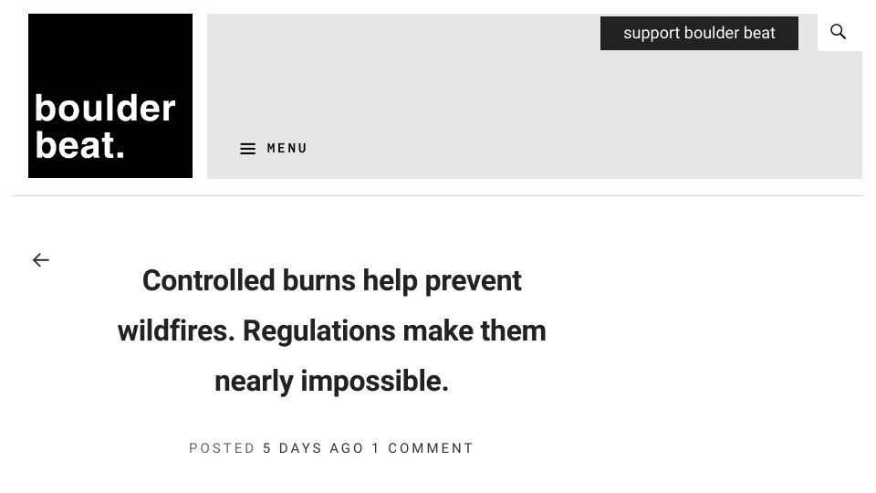 Screenshot of boulderbeat.news: Controlled burns can prevent wildfires; regulations make them nearly impossible
