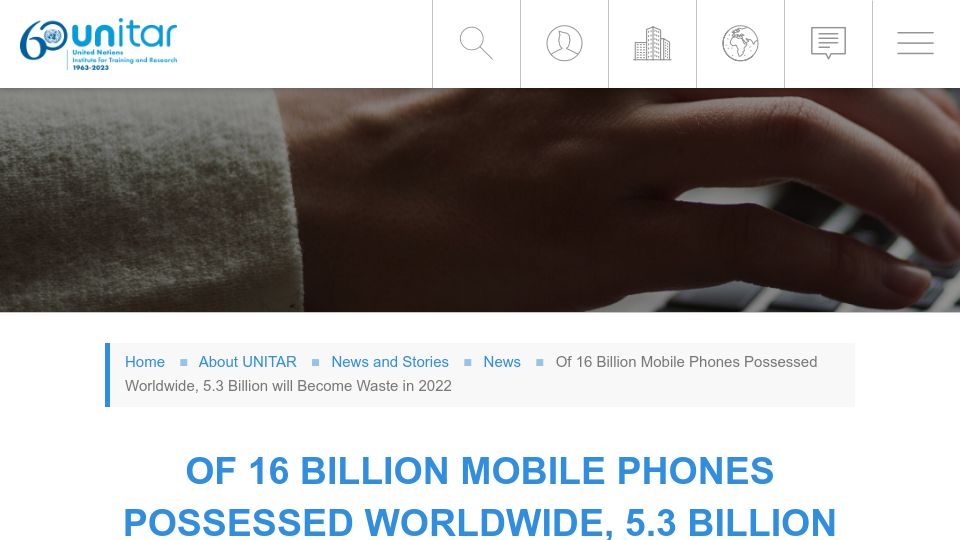 Screenshot of unitar.org: 5.3B Mobile Phones Will Become Waste in 2022