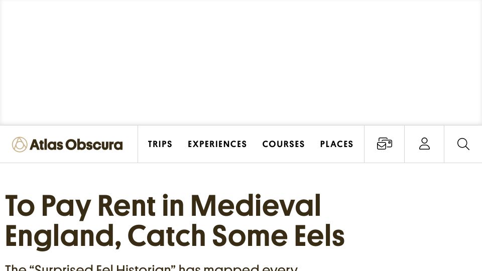 Screenshot of atlasobscura.com: To Pay Rent in Medieval England, Catch Some Eels