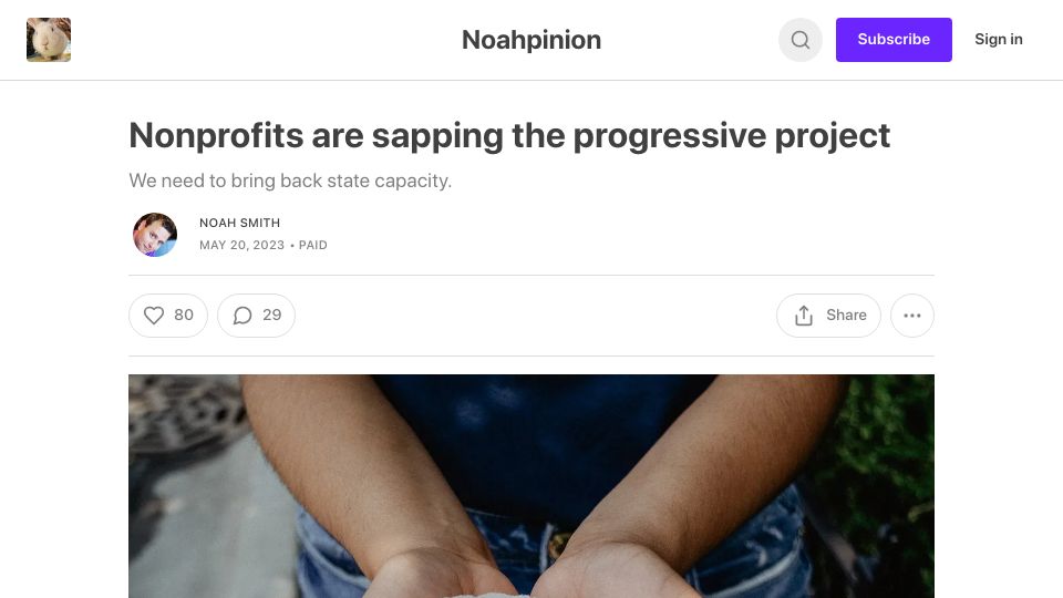 Screenshot of noahpinion.blog: Nonprofits are sapping the progressive project