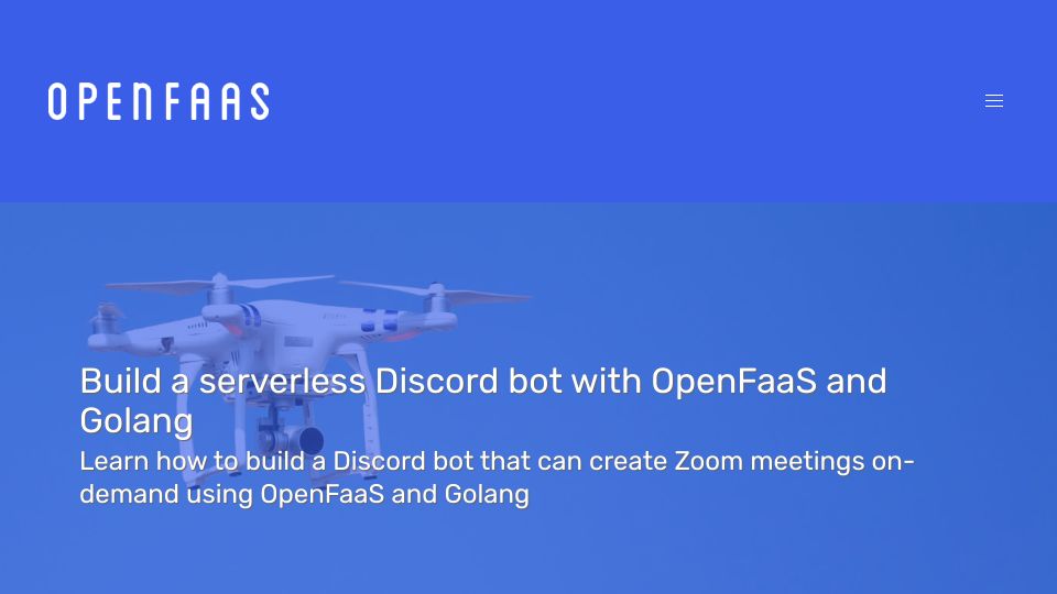 Screenshot of openfaas.com: Build a serverless Discord bot with OpenFaaS and Golang