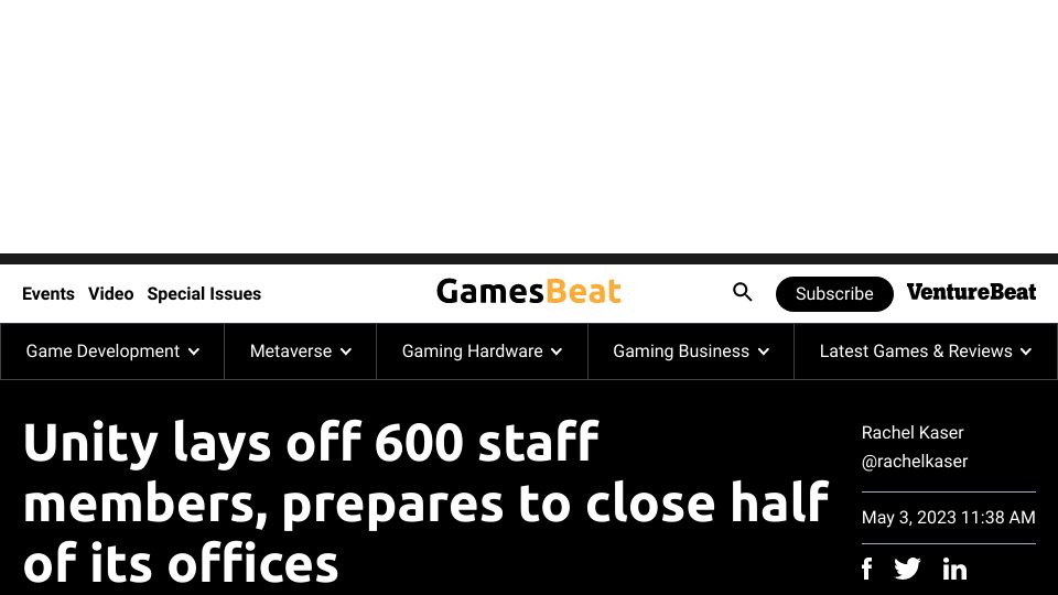 Screenshot of venturebeat.com: Unity lays off 600 staff members, prepares to close half of its offices