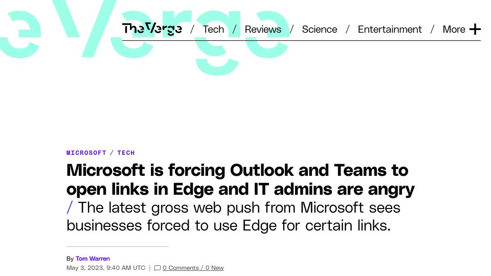 Screenshot of theverge.com: MSFT is forcing Outlook and Teams to open links in Edge and IT admins are angry