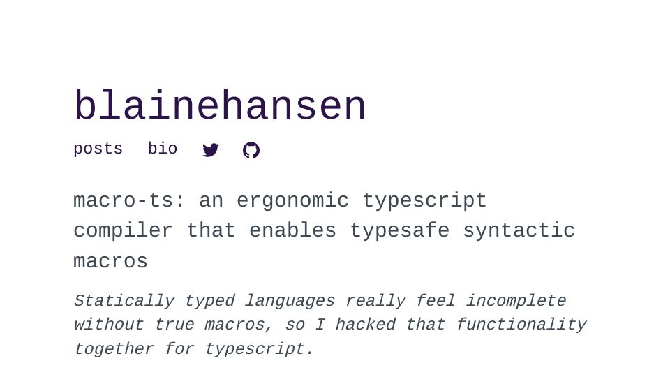 Screenshot of blainehansen.me: Macro-ts: TypeScript compiler with typesafe syntactic macros (2022)