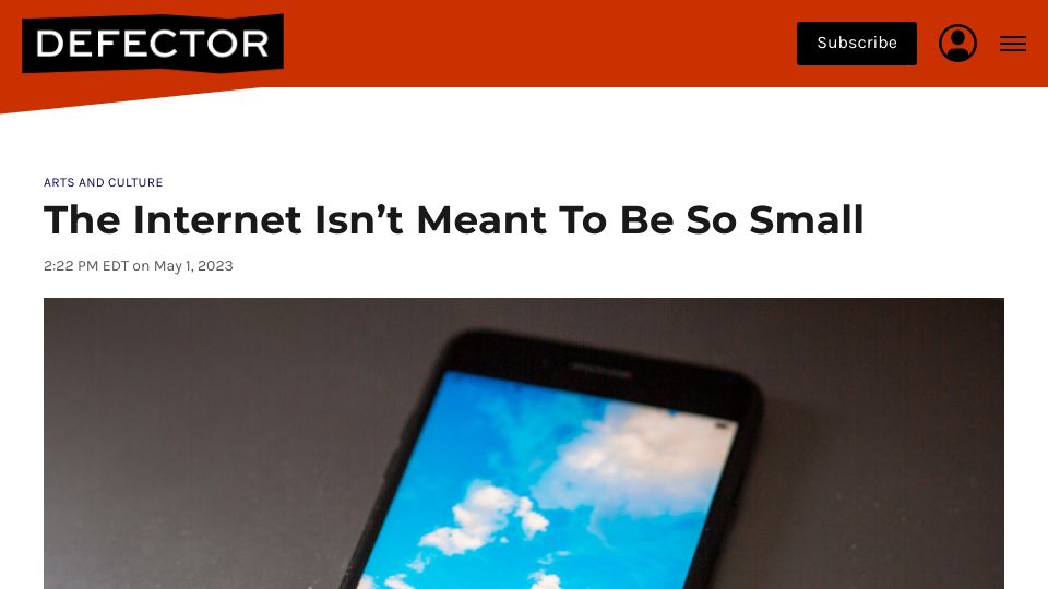 Screenshot of defector.com: The Internet Isn’t Meant to Be So Small
