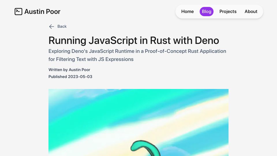 Screenshot of austinpoor.com: Running JavaScript in Rust with Deno: Experimenting with Deno's Rust Crates