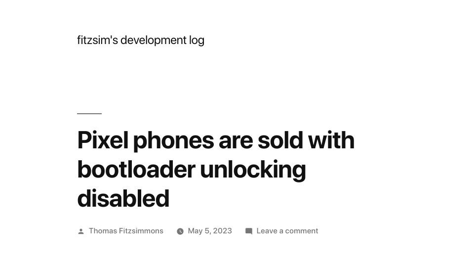 Screenshot of fitzsim.org: Pixel phones are sold with bootloader unlocking disabled