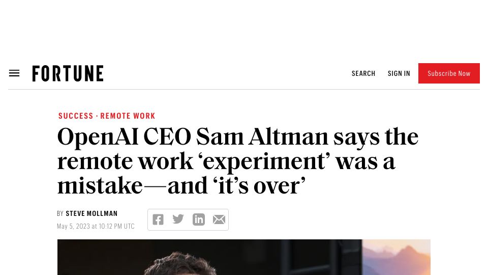 Screenshot of fortune.com: OpenAI CEO says the remote work ‘experiment’ was a mistake–and ‘it’s over’