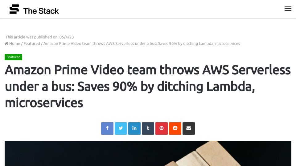 Screenshot of thestack.technology: Prime Video service dumps microservices, cuts AWS bill 90%