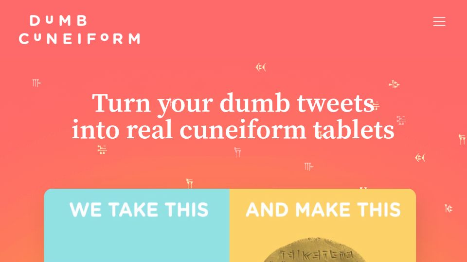 Screenshot of dumbcuneiform.com: Turn dumb tweets into cuneiform tablets