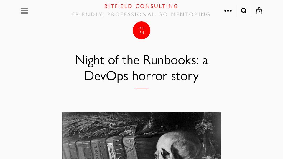 Screenshot of bitfieldconsulting.com: Night of the Runbooks: a DevOps horror story