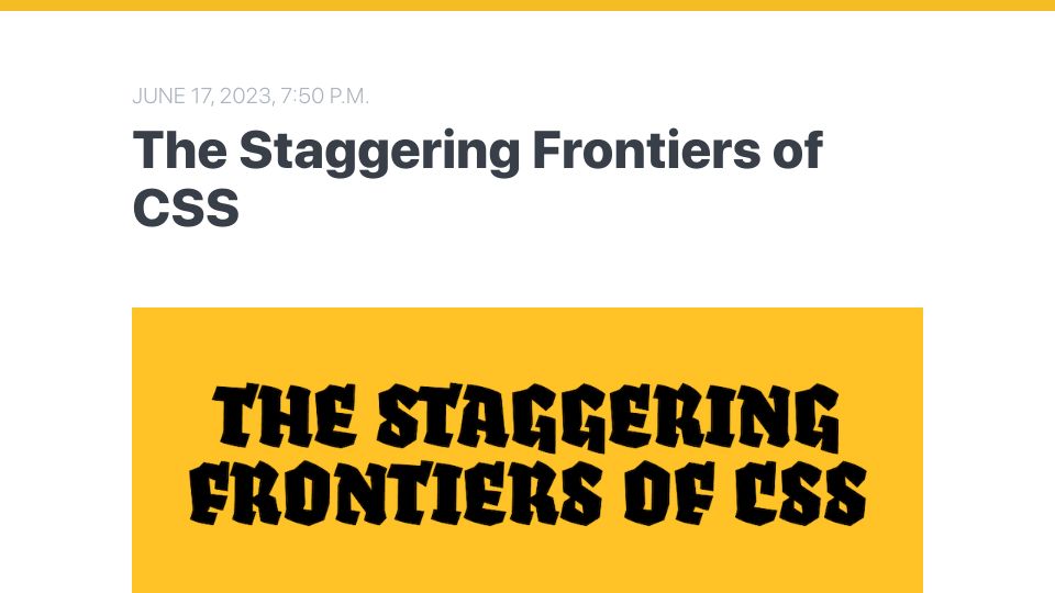 Screenshot of buttondown.email: The Staggering Frontiers of CSS
