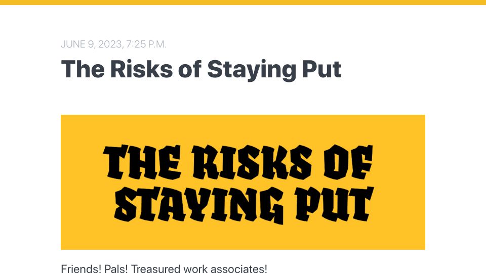 Screenshot of buttondown.email: The Risks of Staying Put