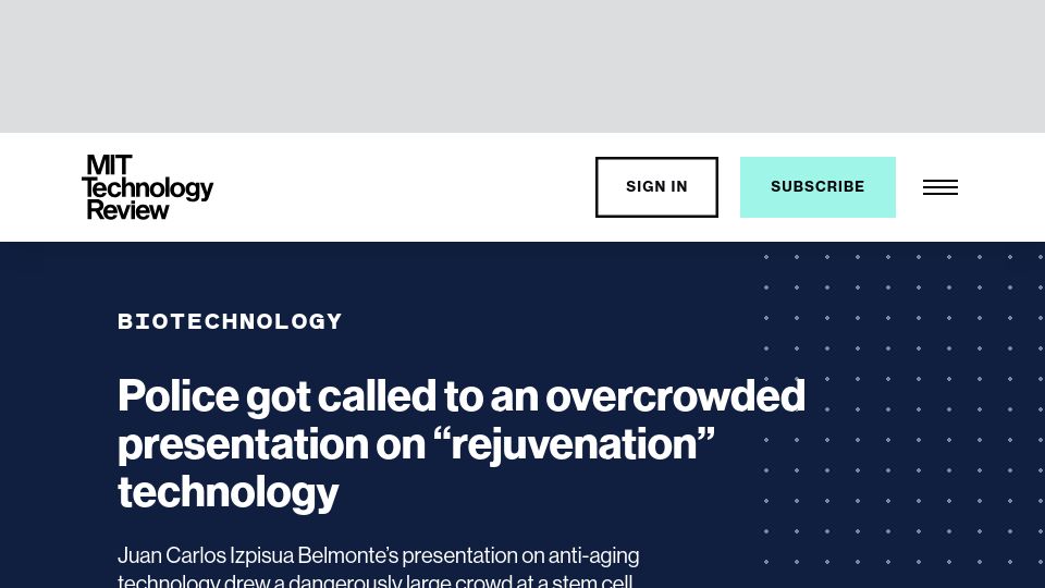 Screenshot of technologyreview.com: Police got called to an overcrowded presentation on “rejuvenation” technology