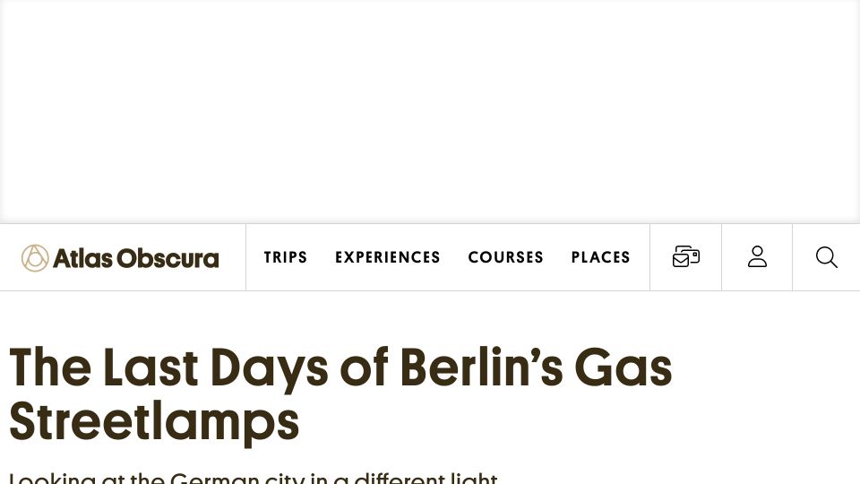 Screenshot of atlasobscura.com: The last days of Berlin’s gas streetlamps