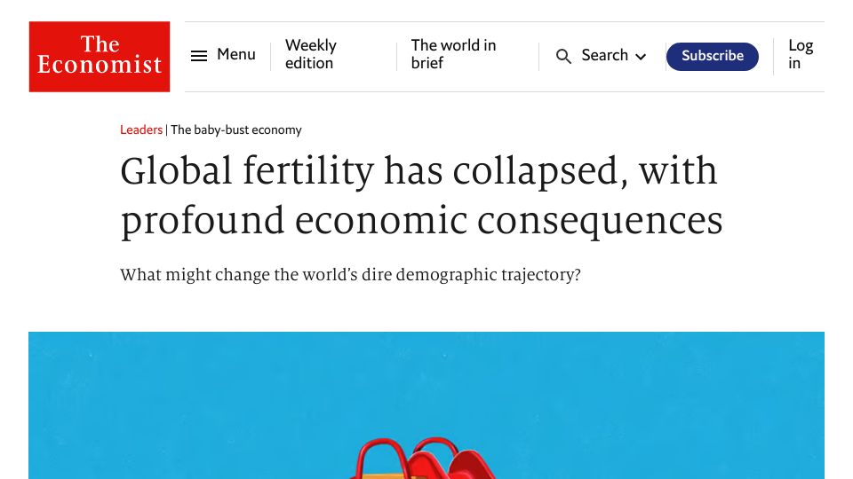 Screenshot of economist.com: Global fertility has collapsed, with profound economic consequences