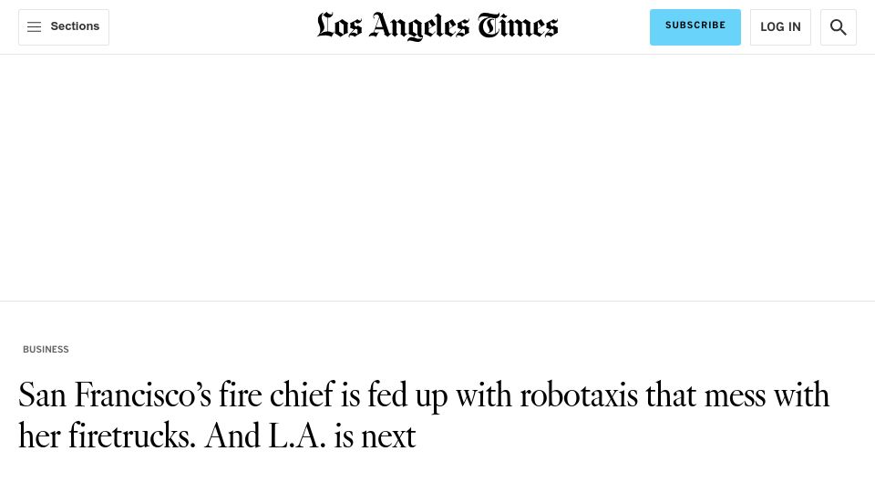 Screenshot of latimes.com: San Francisco fire chief fed up with robotaxis that mess with her firetrucks