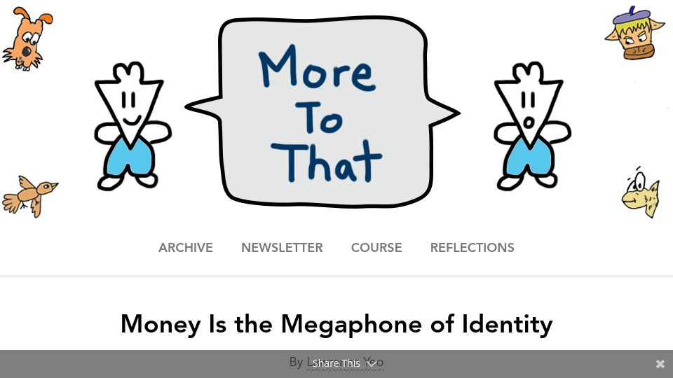 Screenshot of moretothat.com: Money is the megaphone of identity (2020)