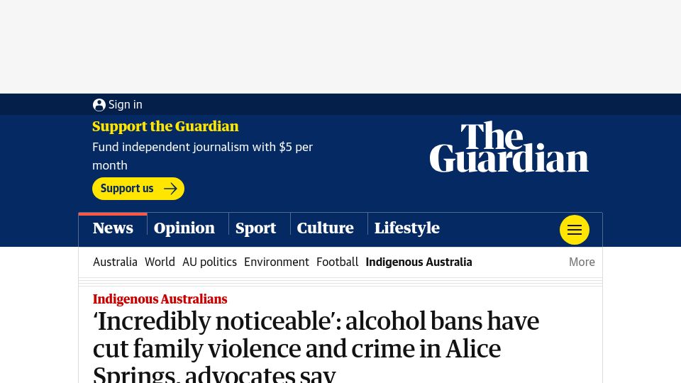 Screenshot of theguardian.com: 'Incredibly noticeable': alcohol ban cut family violence, crime in Alice Springs