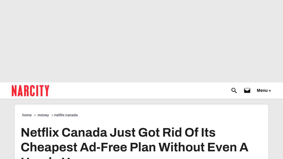 Screenshot of narcity.com: Netflix Canada just got rid of its cheapest ad-free plan without even a heads up