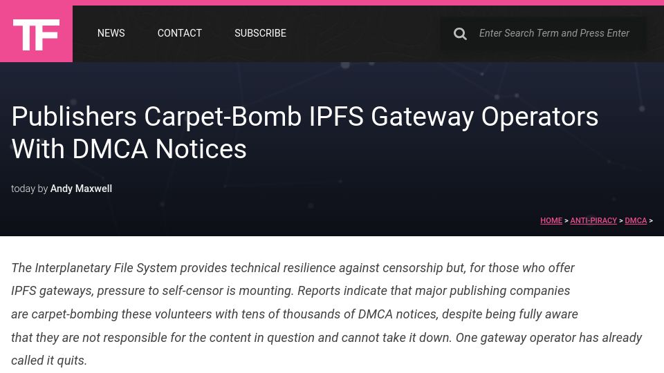 Screenshot of torrentfreak.com: Publishers carpet-bomb IPFS gateway operators with DMCA notices