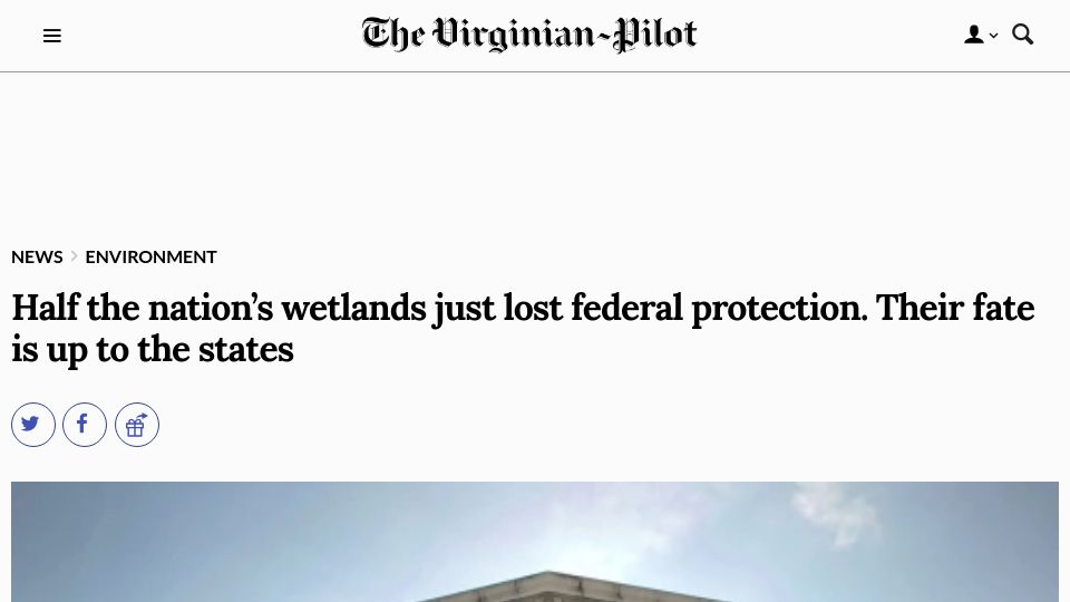 Screenshot of pilotonline.com: Half of US wetlands lost federal protection. Their fate is up to the states