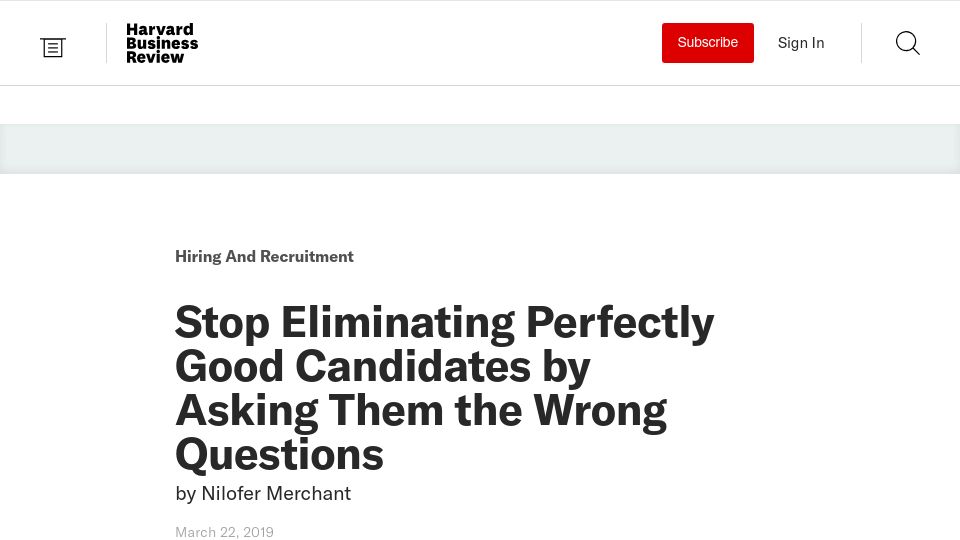 Screenshot of hbr.org: Stop Eliminating Perfectly Good Candidates by Asking Them the Wrong Questions