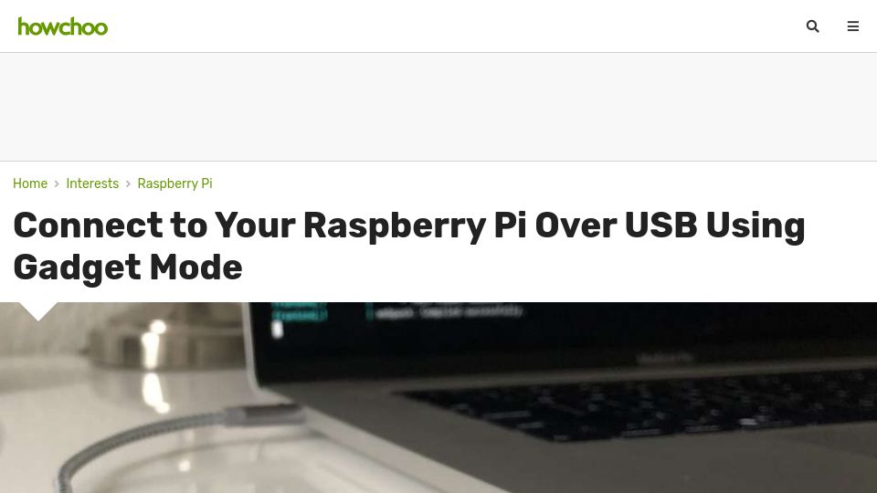 Screenshot of howchoo.com: Connect to your Raspberry Pi over USB using gadget mode