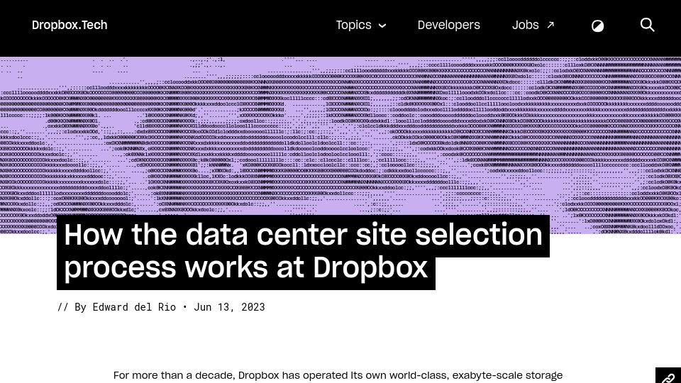 Screenshot of dropbox.tech: How the data center site selection process works at Dropbox