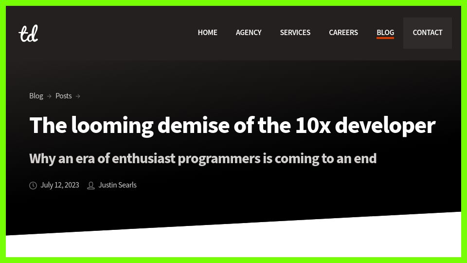Screenshot of blog.testdouble.com: Looming demise of the 10x developer – an era of enthusiast programmers is ending