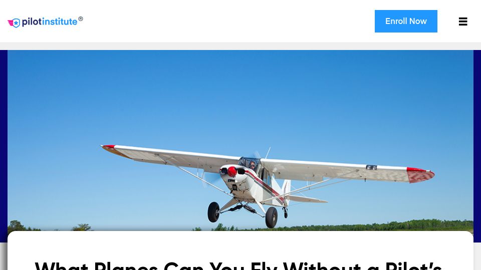 Screenshot of pilotinstitute.com: What planes can you fly without a pilot’s license?