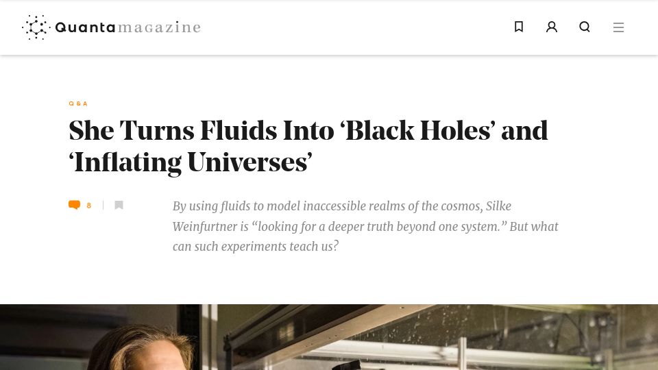 Screenshot of quantamagazine.org: She Turns Fluids into 'Black Holes' and 'Inflating Universes'