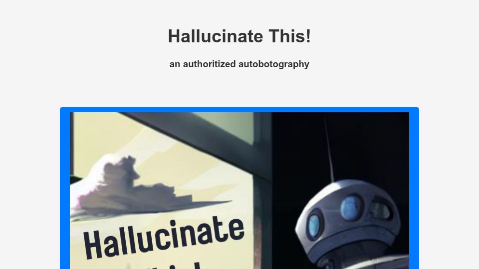 Screenshot of markcmarino.com: Hallucinate This – An authoritized autobotography
