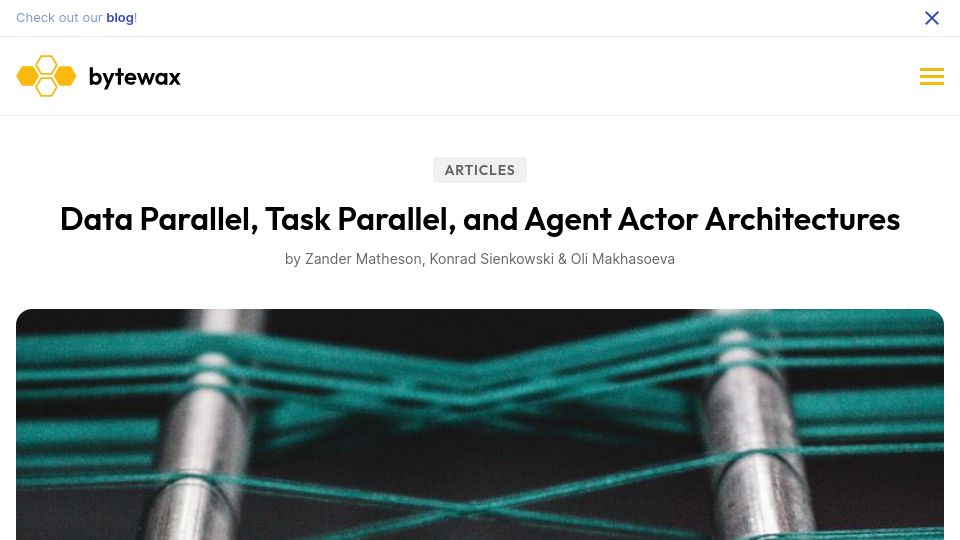 Screenshot of bytewax.io: Data Parallel, Task Parallel, and Agent Actor Architectures