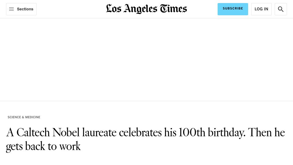 Screenshot of latimes.com: A Caltech Nobel laureate celebrates his 100th birthday, then gets back to work