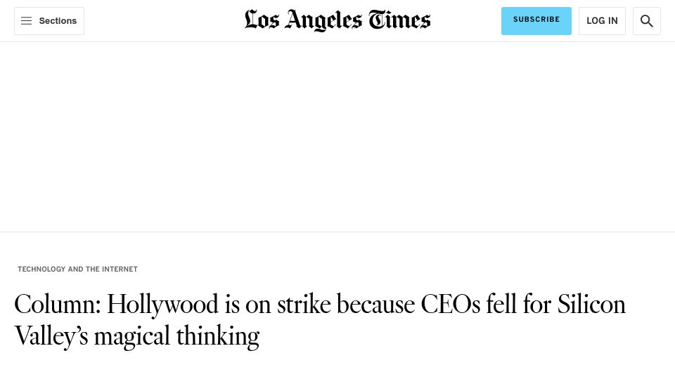 Screenshot of latimes.com: Hollywood is on strike because CEOs fell for Silicon Valley’s magical thinking