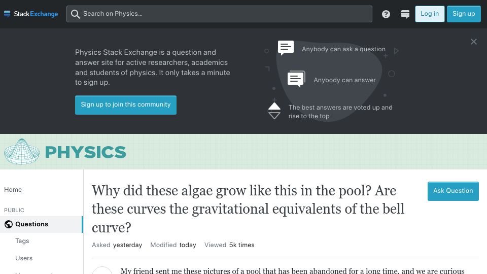 Screenshot of physics.stackexchange.com: Why did these algae grow like this in the pool?