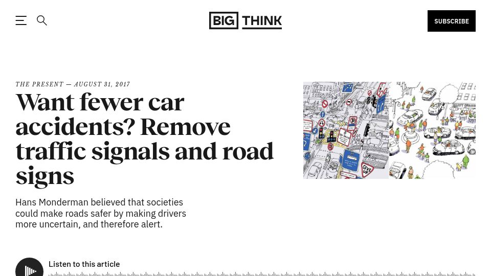 Screenshot of bigthink.com: Want fewer car accidents? Remove traffic signals and road signs (2017)