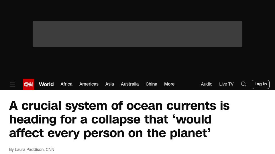 Screenshot of cnn.com: Crucial system of ocean currents is collapsing; ‘affects everyone on the planet’