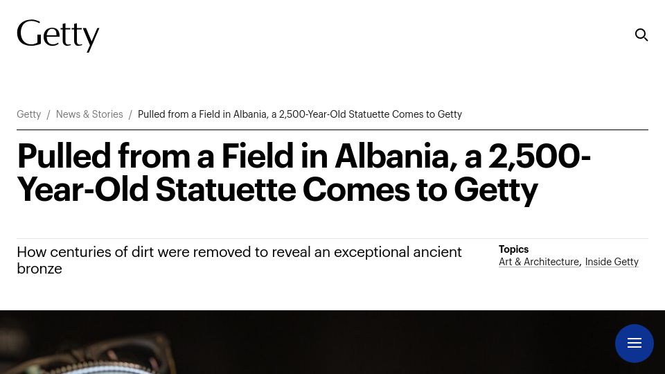 Screenshot of getty.edu: Pulled from a Field in Albania, a 2,500-Year-Old Statuette Comes to Getty
