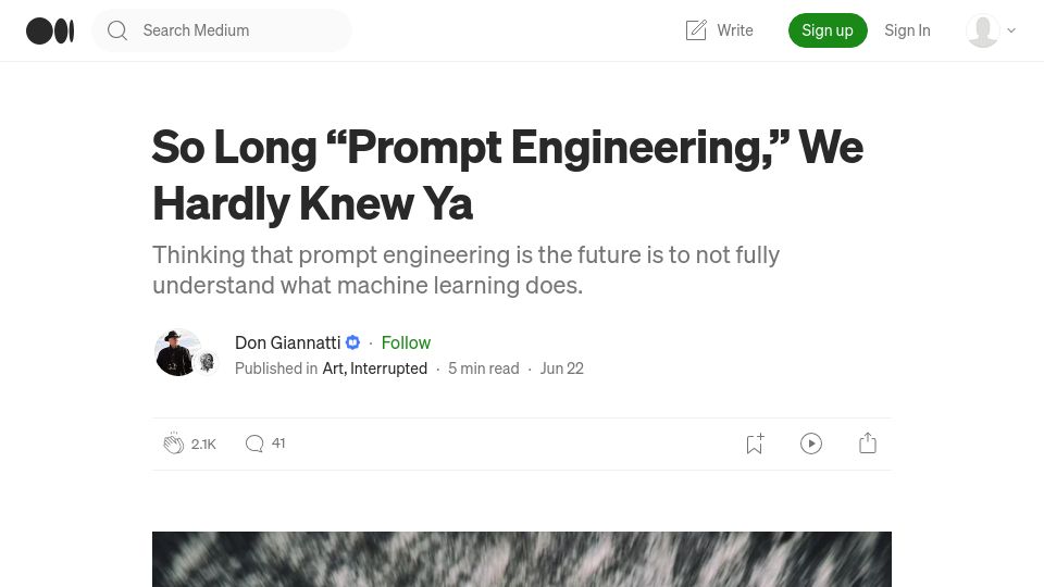 Screenshot of medium.com: So Long “Prompt Engineering,” We Hardly Knew Ya