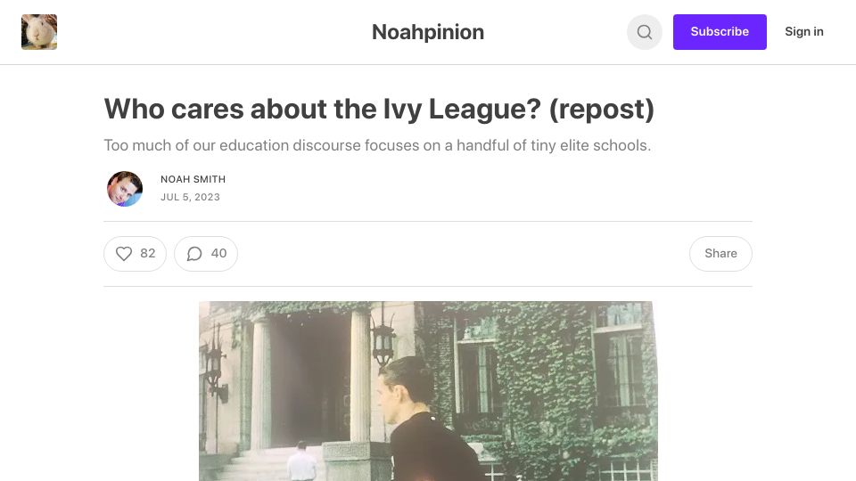 Screenshot of noahpinion.blog: Who cares about the Ivy League?