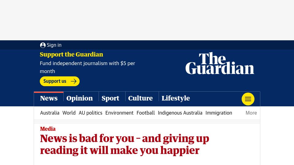 Screenshot of theguardian.com: News is bad for you – and giving up reading it will make you happier (2013)