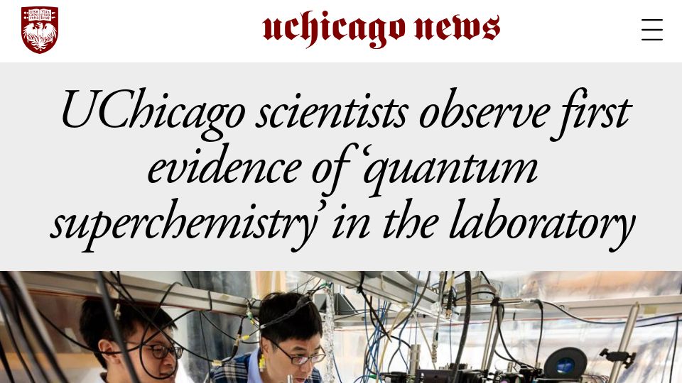 Screenshot of news.uchicago.edu: UChicago scientists see first evidence of 'quantum superchemistry' in the lab