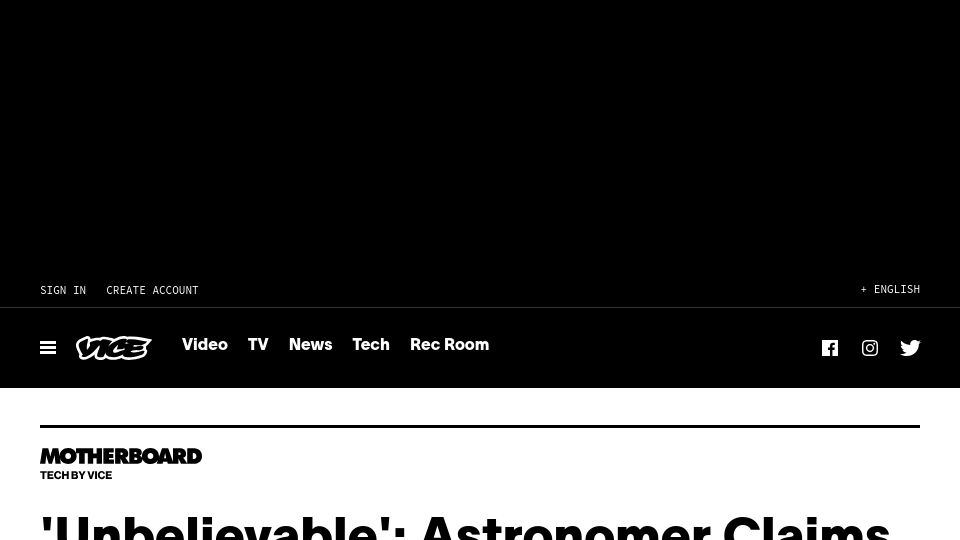 Screenshot of vice.com: 'Unbelievable': Astronomer Claims 'Direct Evidence' of Gravity Breaking Down