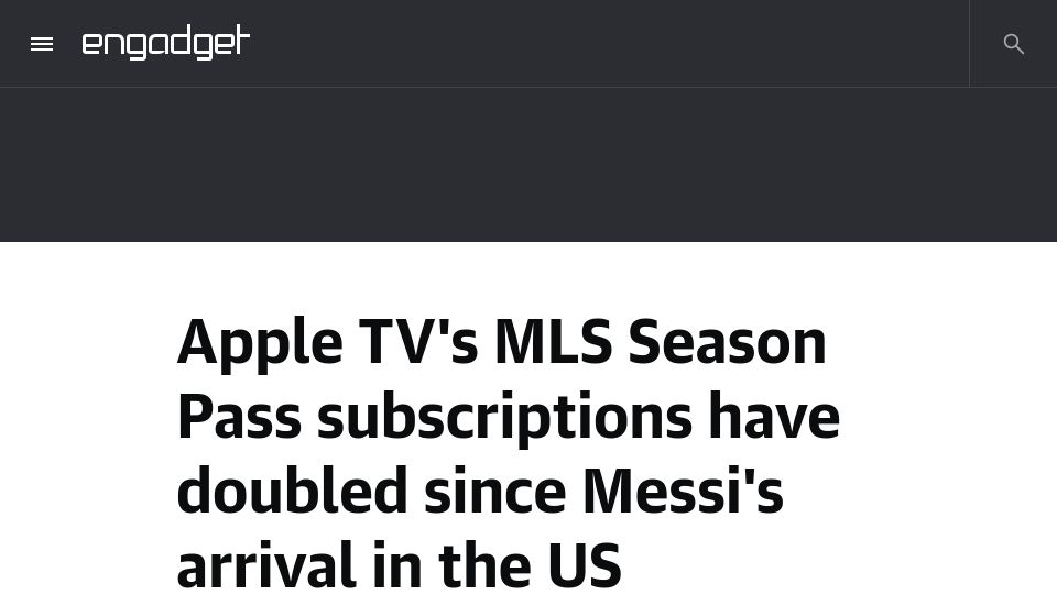 Screenshot of engadget.com: Apple TV's MLS Season Pass subscriptions doubled since Messi's arrival in US