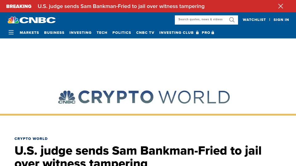 Screenshot of cnbc.com: Judge sends Sam Bankman-Fried to jail over witness tampering