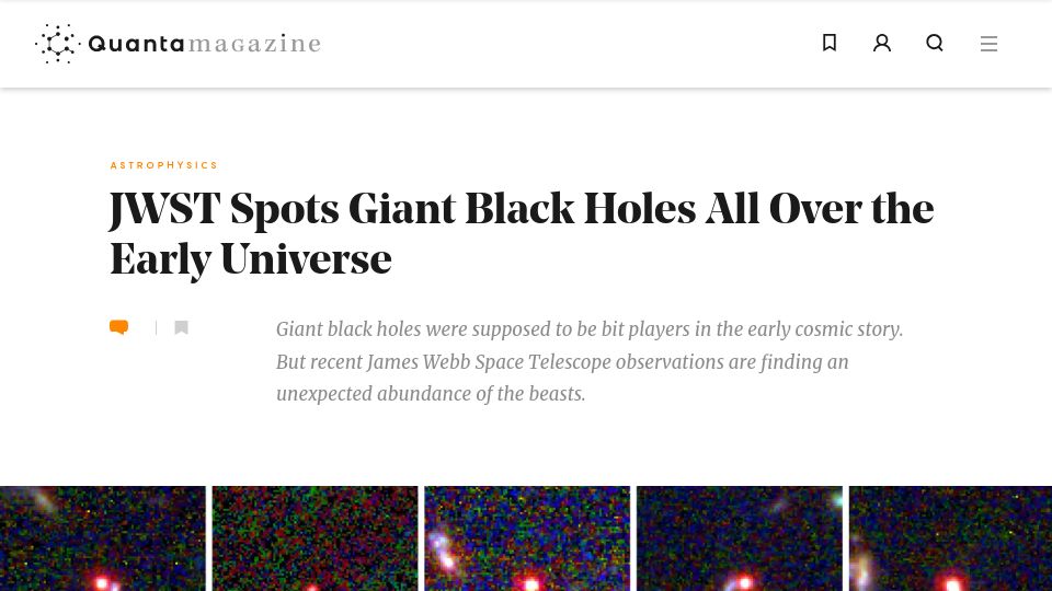Screenshot of quantamagazine.org: JWST spots giant black holes all over the early universe