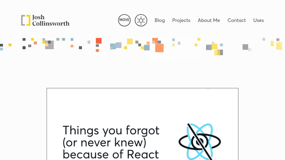 Screenshot of joshcollinsworth.com: Things you forgot (or never knew) because of React