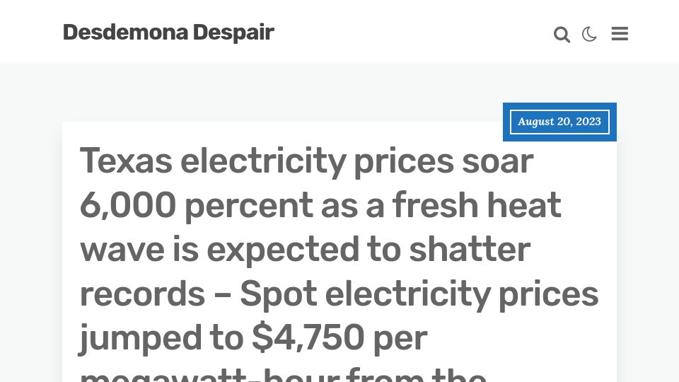 Screenshot of desdemonadespair.net: Texas electricity prices soar 6k% as heat wave is expected to shatter records